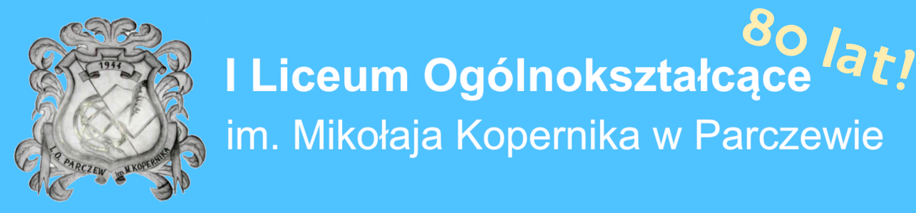 I Liceum Ogólnokształcące im. Mikołaja Kopernika w Parczewie